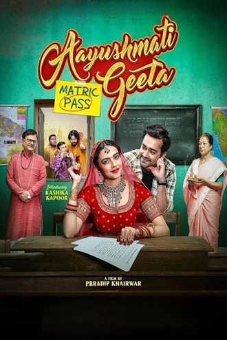 Download Aayushmati Geeta Matric Pass | 2024 | Hindi | WEB-DL | Full Movie 480p 720p 1080p